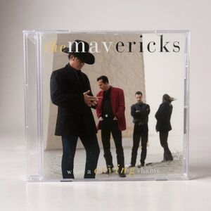 VTG THE MAVERICKS Used CD "What A Crying Shame" Great condition country music